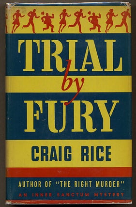 Item #7567 TRIAL BY FURY. Craig Rice, Georgiana Ann Randolph