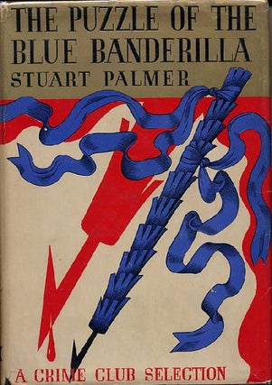 Item #7573 THE PUZZLE OF THE BLUE BANDERILLA: A HILDEGARDE WITHERS STORY. Stuart Palmer