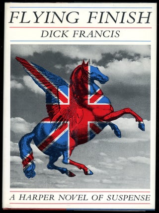 Item #7587 FLYING FINISH. Dick Francis