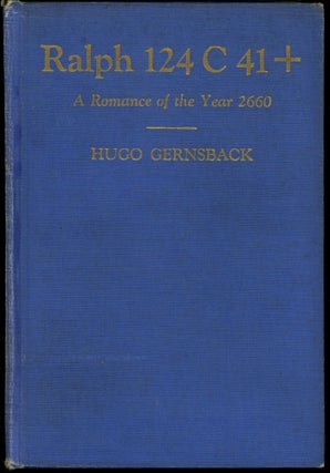 Item #7588 RALPH 124C 41+: A ROMANCE OF THE YEAR 2660. Hugo Gernsback
