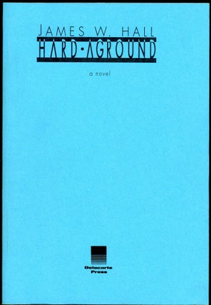 Item #7672 HARD AGROUND. James W. Hall