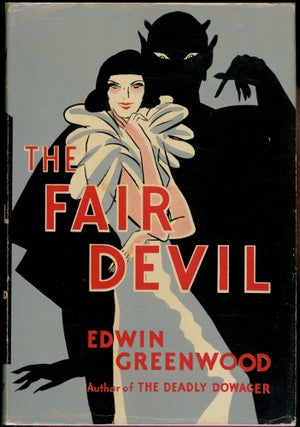 Item #7679 THE FAIR DEVIL. Edwin Greenwood