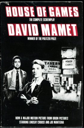 Item #7710 HOUSE OF GAMES: THE COMPLETE SCREENPLAY. David Mamet