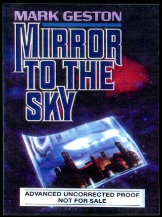 Item #7745 MIRROR TO THE SKY. Mark Geston