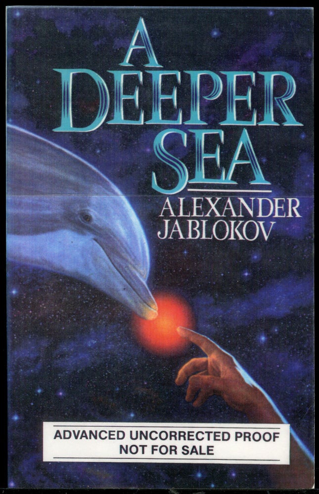 Item #7746 A DEEPER SEA. Alexander Jablokov.