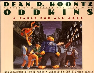 Item #7760 ODDKINS: A FABLE FOR ALL AGES. Dean R. Koontz