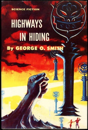 Item #7853 HIGHWAYS IN HIDING. George O. Smith