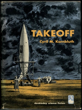 Item #7882 TAKEOFF. Cyril M. Kornbluth