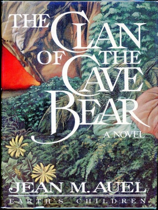 Item #7883 THE CLAN OF THE CAVE BEAR. Jean M. Auel