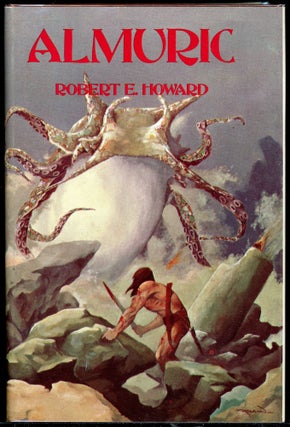Item #7923 ALMURIC. Robert E. Howard