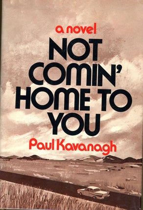 Item #7936 NOT COMIN' HOME TO YOU. Paul Kavanagh, Lawrence Block