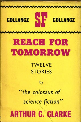 Item #7958 REACH FOR TOMORROW. Arthur C. Clarke