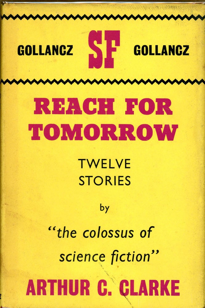 Item #7958 REACH FOR TOMORROW. Arthur C. Clarke.
