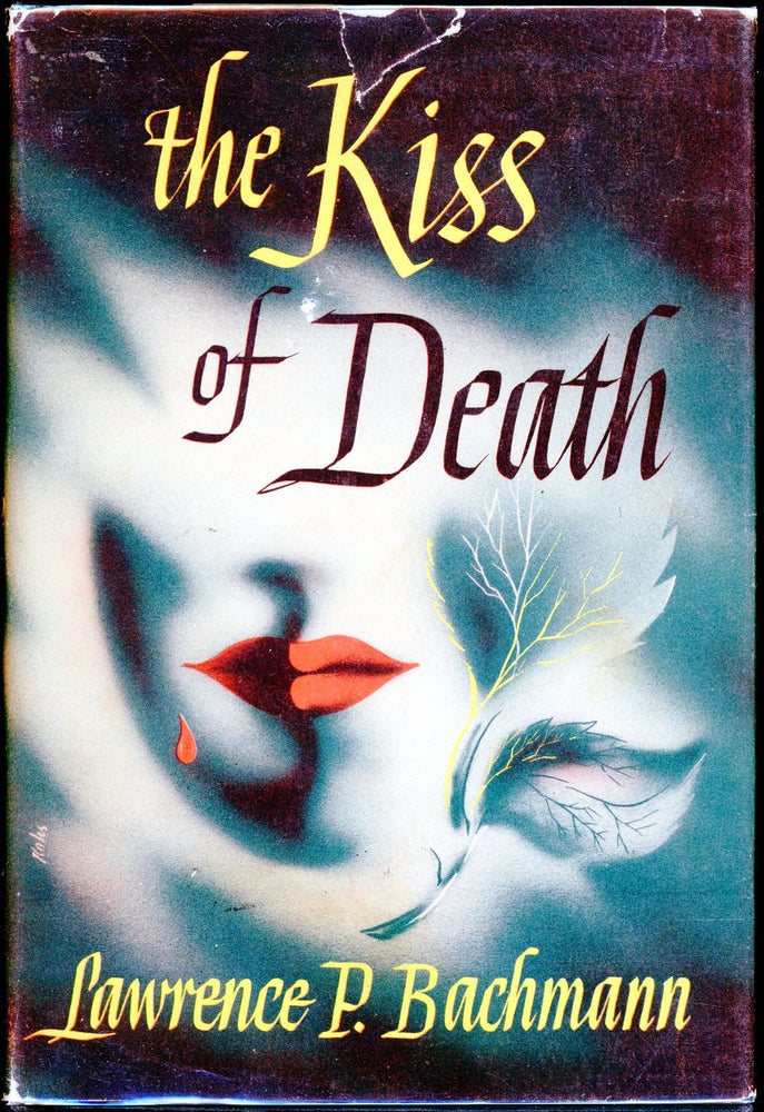 Item #8010 THE KISS OF DEATH. Lawrence Bachmann.