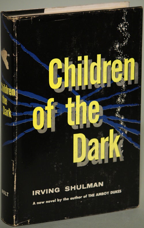 Item #8143 CHILDREN OF THE DARK. Irving Shulman.