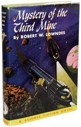 Item #8199 MYSTERY OF THE THIRD MINE. Robert W. Lowndes