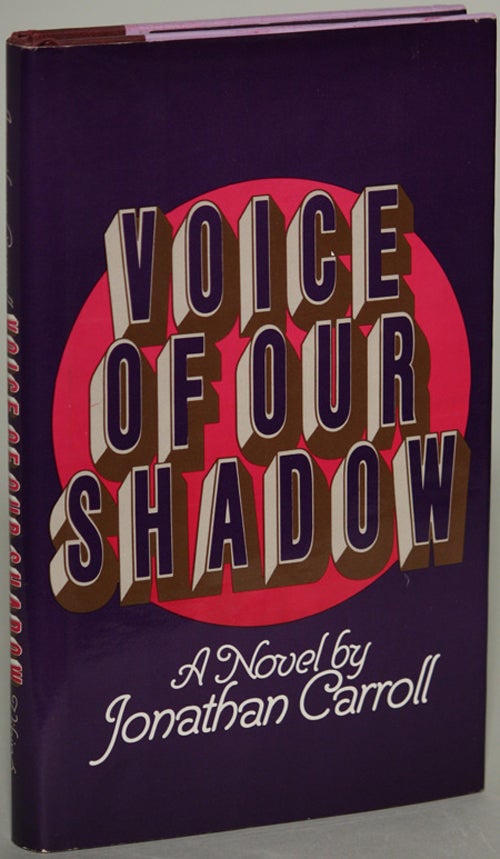 Item #8202 VOICE OF OUR SHADOW. Jonathan Carroll.