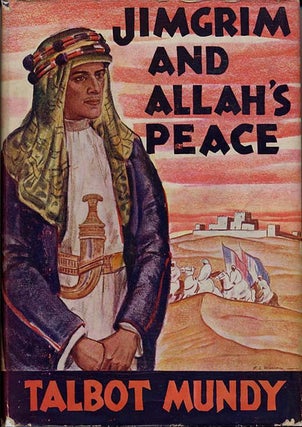 Item #8209 JIMGRIM AND ALLAH'S PEACE. Talbot Mundy, William Lancaster Gribbon