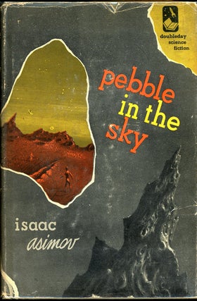 Item #8225 PEBBLE IN THE SKY. Isaac Asimov