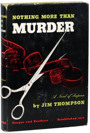 Item #8270 NOTHING MORE THAN MURDER. Jim Thompson