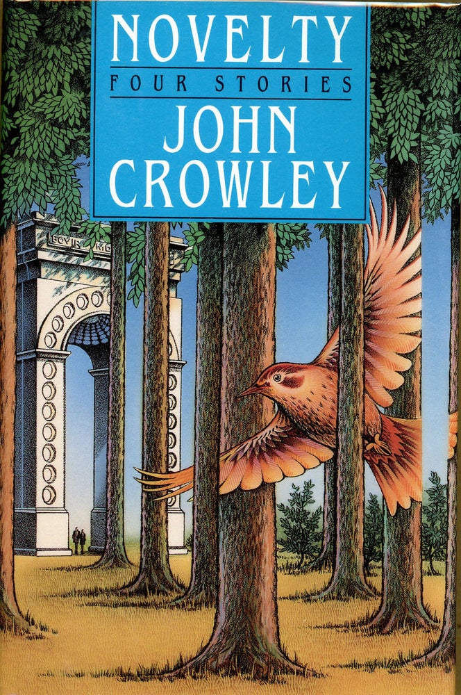 Item #8288 NOVELTY. John Crowley.