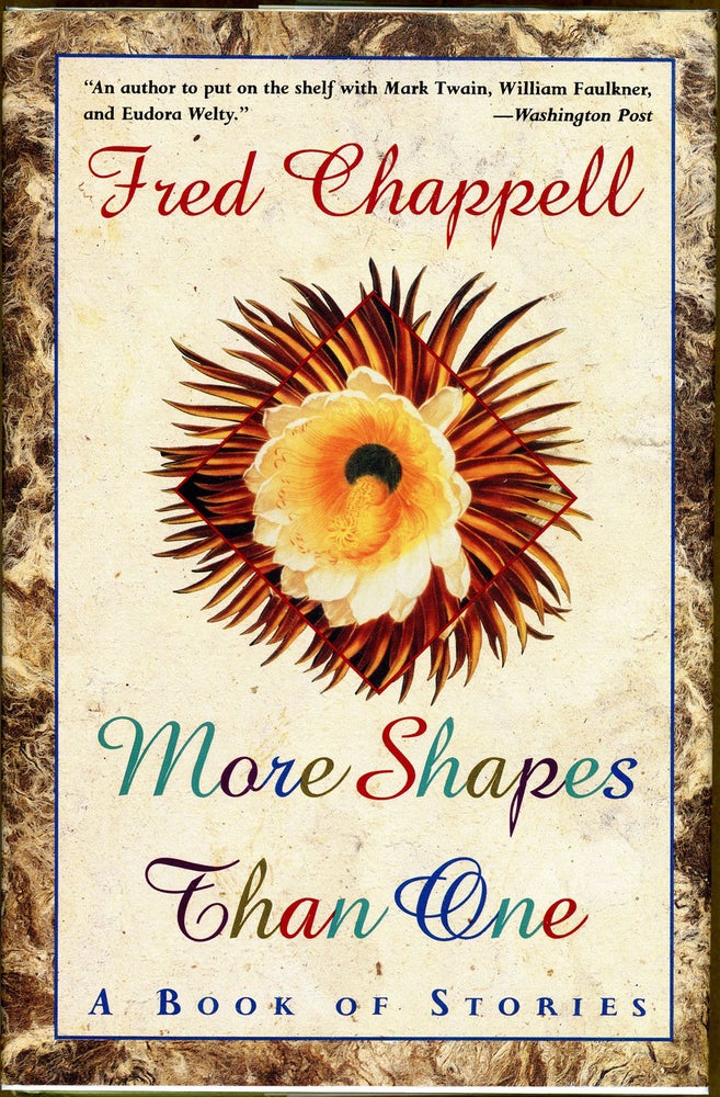 Item #8291 MORE SHAPES THAN ONE. Fred Chappell.