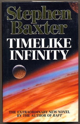 Item #8295 TIMELIKE INFINITY. Stephen Baxter