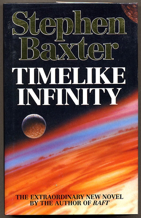 Item #8295 TIMELIKE INFINITY. Stephen Baxter.