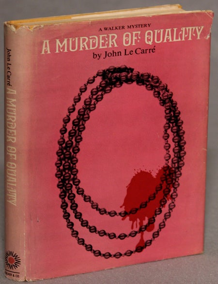 A MURDER OF QUALITY. John Le Carre, David.