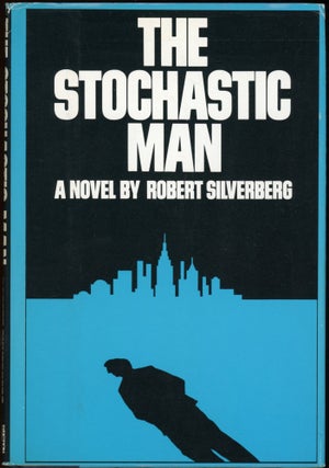 Item #8446 THE STOCHASTIC MAN. Robert Silverberg
