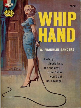 Item #8489 WHIP HAND. Franklin Sanders, Charles Willeford
