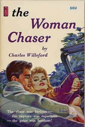 Item #8495 THE WOMAN CHASER. Charles Willeford