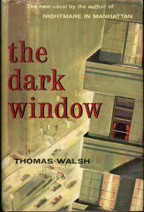 Item #8519 THE DARK WINDOW. Thomas Walsh