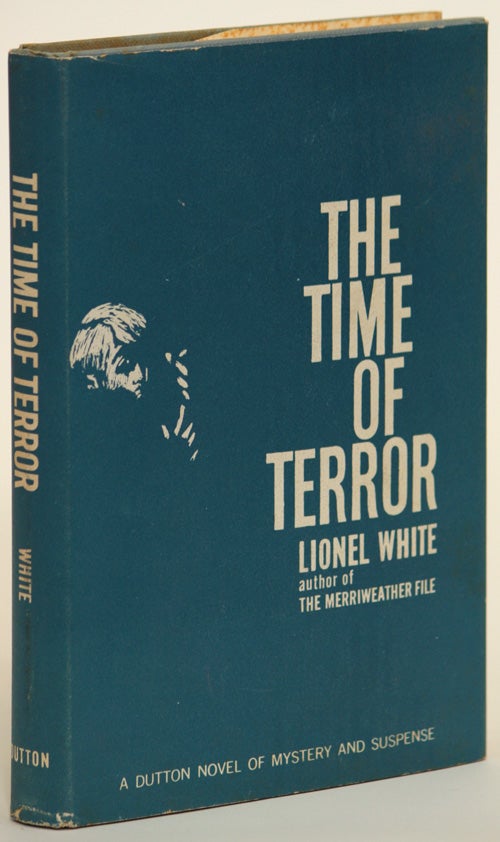 Item #8521 THE TIME OF TERROR. Lionel White.