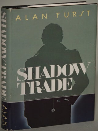 Item #8523 SHADOW TRADE. Alan Furst