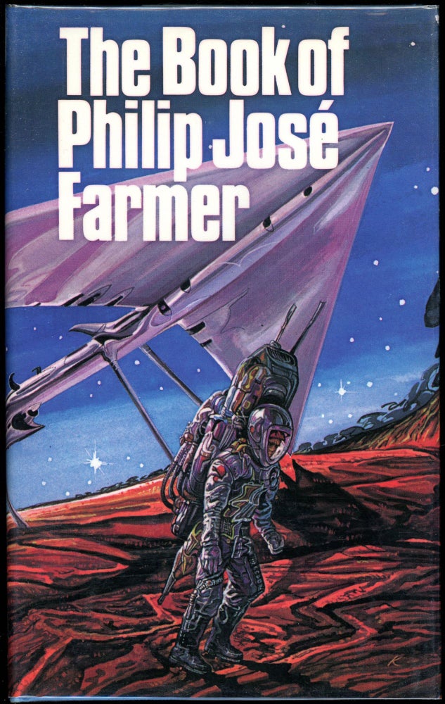 Item #8621 THE BOOK OF PHILIP JOSE FARMER. Philip Jose Farmer.