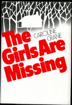 Item #864 THE GIRLS ARE MISSING. Caroline Crane