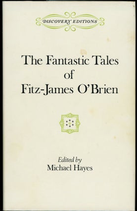 Item #8693 THE FANTASTIC TALES OF FITZ-JAMES O'BRIEN. FITZ-JAMES O'BRIEN, Michael Hayes
