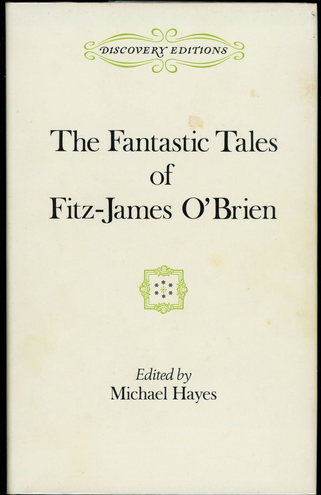 Item #8693 THE FANTASTIC TALES OF FITZ-JAMES O'BRIEN. FITZ-JAMES O'BRIEN, Michael Hayes.