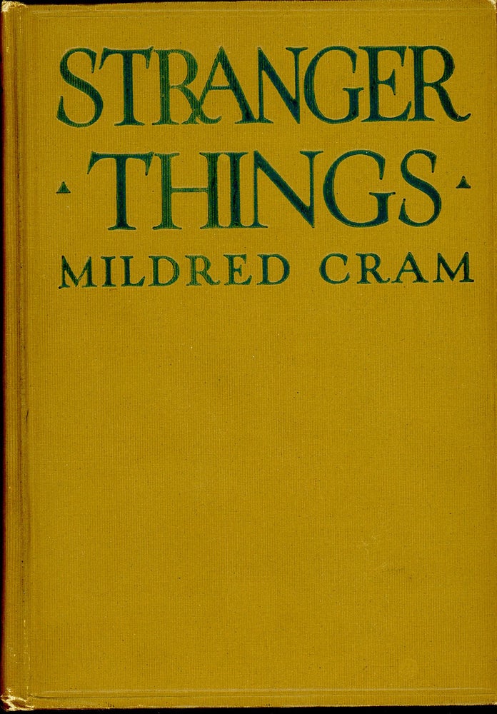 Item #8762 STRANGER THINGS. Mildred Cram.