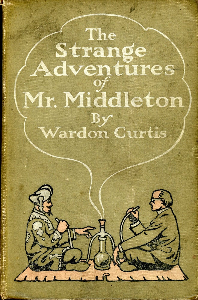 Item #8775 THE STRANGE ADVENTURES OF MR. MIDDLETON. Wardon Allan Curtis.