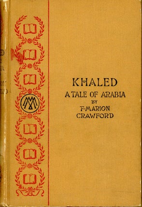 Item #8785 KHALED: A TALE OF ARABIA. Crawford