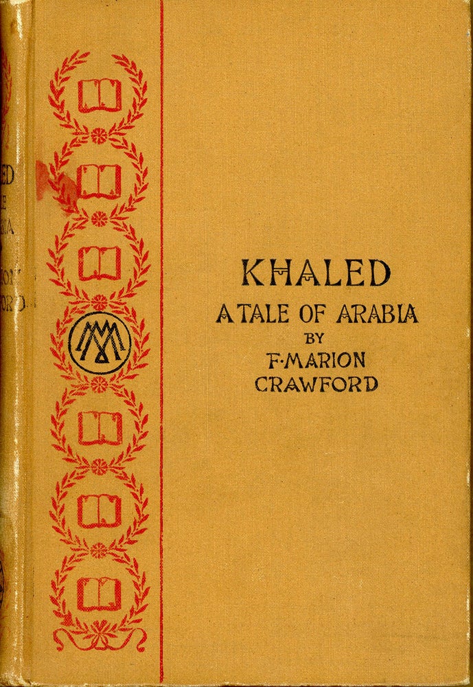 Item #8785 KHALED: A TALE OF ARABIA. Crawford.