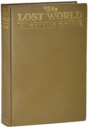 Item #8825 THE LOST WORLD: BEING AN ACCOUNT OF THE RECENT AMAZING ADVENTURES OF PROFESSOR GEORGE...