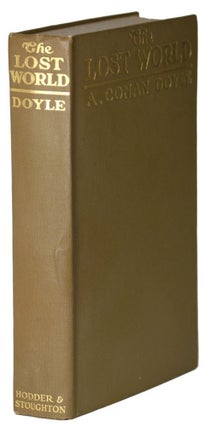 THE LOST WORLD: BEING AN ACCOUNT OF THE RECENT AMAZING ADVENTURES OF PROFESSOR GEORGE E. CHALLENGER, LORD JOHN ROXTON, PROFESSOR SUMMERLEE, AND MR. E. D. MALONE OF THE "DAILY GAZETTE".