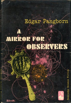 Item #8827 A MIRROR FOR OBSERVERS. Edgar Pangborn