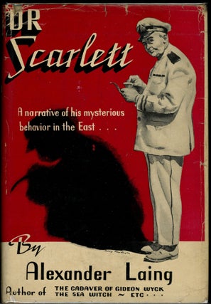 Item #8882 DR. SCARLETT: A NARRATIVE OF HIS MYSTERIOUS BEHAVIOR IN THE EAST. Alexander Laing