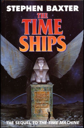 Item #8900 THE TIME SHIPS. Stephen Baxter