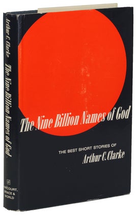Item #8923 THE NINE BILLION NAMES OF GOD: THE BEST SHORT STORIES OF ARTHUR C. CLARKE. Arthur C....