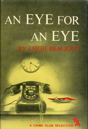 Item #8974 AN EYE FOR AN EYE. Leigh Brackett